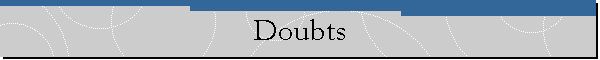 Doubts