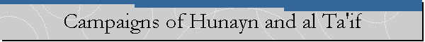 Campaigns of Hunayn and al Ta'if