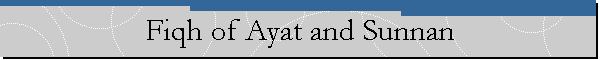 Fiqh of Ayat and Sunnan