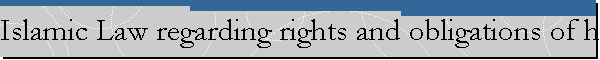 Islamic Law regarding rights and obligations of husband and wife