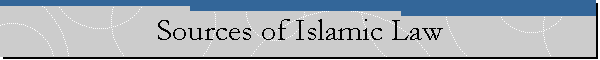 Sources of Islamic Law