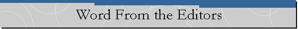 Word From the Editors